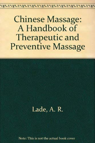 Chinese Massage: A Handbook of Therapeutic and ... 0881790125 Book Cover