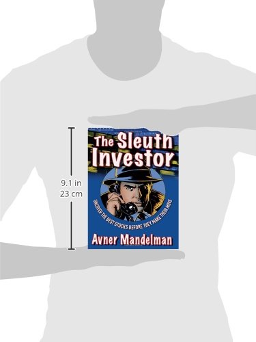 The Sleuth Investor: Uncover the Best Stocks Before They Make Their Move