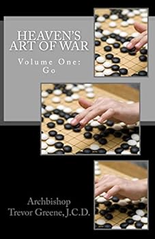 Heaven's Art of War, Volume One: Go