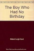 The Boy Who Had No Birthday B001AQ2I26 Book Cover