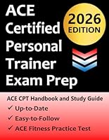 ACE Certified Personal Trainer Exam Prep: Study Guide that highlights the key concepts required to pass the American Council on Exercise exam to Become a Certified Personal Trainer B08QDRG5KH Book Cover