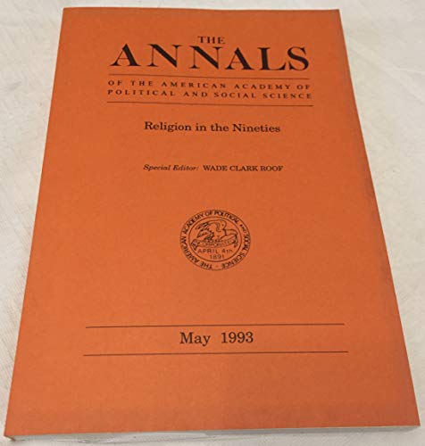 Religion in the Nineties (Annals of the American Academy of Political and Social Science)