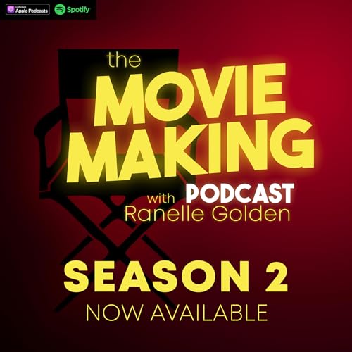 The Movie Making Podcast with Ranelle Golden Titelbild