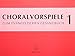 Produktbild KGA Verlags-Service GmbH & Co.KG Bärenreiter Verlag CHORALVORSPIELE ZUM EG 1 - arrangiert für Orgel [Noten/Sheetmusic]