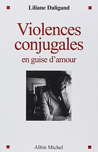Télécharger Violences conjugales en guise d'amour Gratuit
