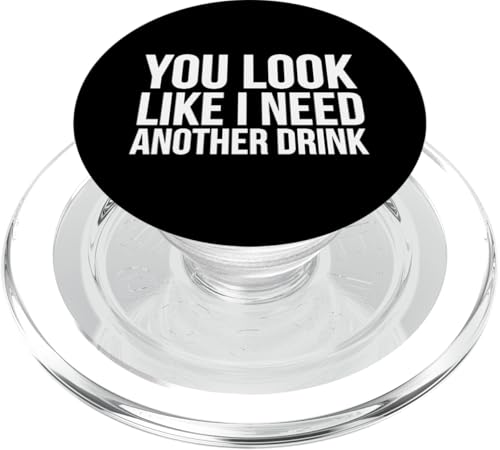 Parece que necesito otra bebida - Divertido PopSockets PopGrip para MagSafe