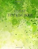 Client Tracking Book: Perfect Book organizer for Record Data Client list to keep track Customer information profile about guest or patient : Grenn fresh Theme