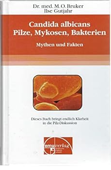 Hardcover Candida albicans. Pilze, Mykosen, Bakterien: Mythen und Fakten [German] Book