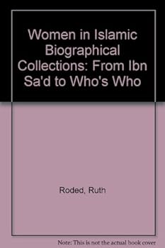 Hardcover Women in Islamic Biographical Collections: From Ibn Sa'd to Who's Who Book