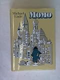  Momo oder Die seltsame Geschichte von den Zeit-Dieben und von dem Kind, das den Menschen die gestohlene Zeit zurückbrachte. Ein Märchen-Roman