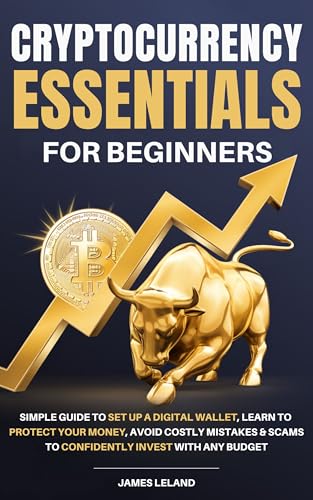Cryptocurrency Essentials for Beginners: Simple Guide to Set Up a...