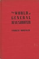 The world of General Haushofer;: Geopolitics in action, B0007IWHKQ Book Cover