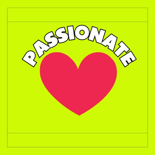 Are You Really Passionate?