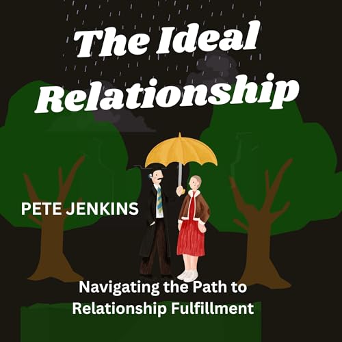 The Ideal Relationship by Pete Jenkins episode artwork