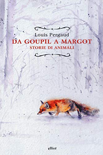 Da Goupil A Margot: Storie Di Animali