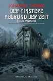 der finstere abgrund der zeit – ein horror-roman nach motiven von h. p. lovecraft (german edition)