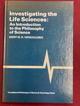 Hardcover Investigating the Life Sciences: An Introduction to the Philosophy of Science (Foundations and Philosophy of Science and Technology) Book