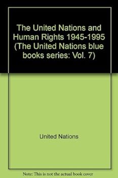 Hardcover The United Nations and Human Rights, 1945-1995 Book