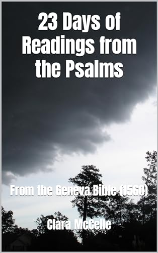 23 Days of Readings from the Psalms: From the Geneva Bible (1560) (English Edition)