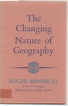 Hardcover The changing nature of geography (Hutchinson university library. Geography) Book