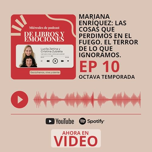 MARIANA ENR&Iacute;QUEZ: LAS COSAS QUE PERDIMOS EN EL FUEGO. EL TERROR DE LO QUE IGNORAMOS.