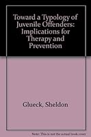 Toward a typology of juvenile offenders;: Implications for therapy and prevention 0808906488 Book Cover