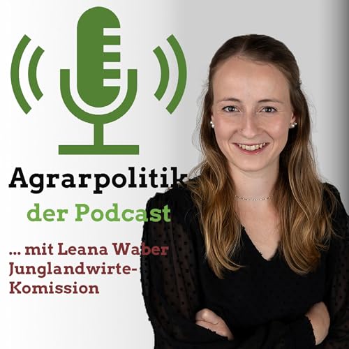 Page de couverture de Agrarpolitik mit Leana Waber «Jeder Betrieb, den wir halten können, trägt zur Vielfalt der Landwirtschaft bei.»