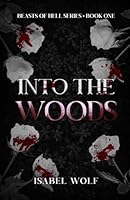 Into the Woods: A Werewolf Romance 1644341336 Book Cover