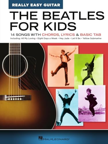  The Beatles for Kids - Really Easy Guitar Series 14 Songs with Chords, Lyrics & Basic Tab