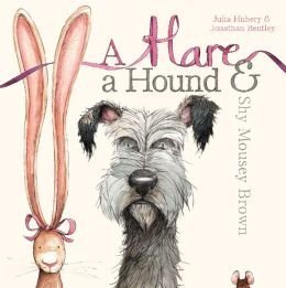 Paperback A Hare, a Hound, and Shy Mousey Brown Book