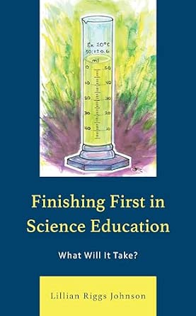 Amazon.com: Finishing First in Science Education: What Will It Take ...