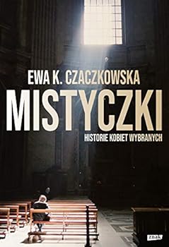 Paperback Mistyczki: Historie kobiet wybranych [Polish] Book