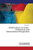 Child Labour in India: A National and International Perspective 3659619973 Book Cover