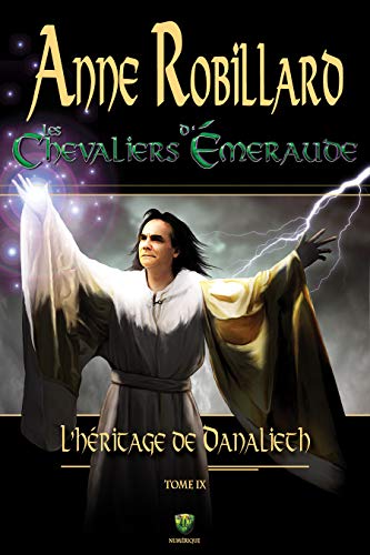 Télécharger Les Chevaliers d'Émeraude 09 : L'Héritage de Danalieth PDF Ebook En Ligne