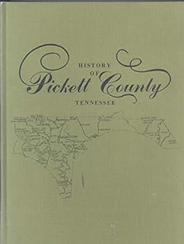 Hardcover History of Pickett County, Tennessee Book