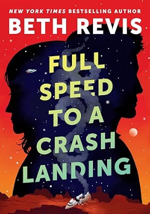Book cover Full Speed to a Crash Landing (CHAOTIC ORBITS)