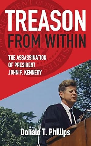 Treason From Within: The Assassination of President John F. Kennedy