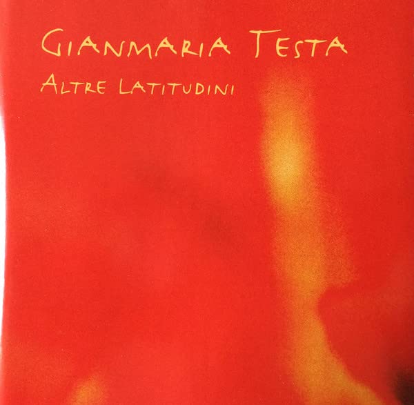 Altre Latitudini [Audio CD] Testa, Gianmaria