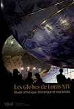  Les globes de Louis XIV: Etude artistique, historique et matérielle