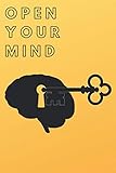  Open hour mind: Lined notebook. 6*9 inches. 122 pages.