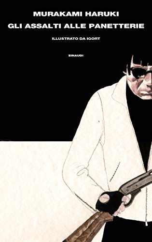Gli assalti alle panetterie: Illustrato da Igort (Supercoralli) (Italian Edition)