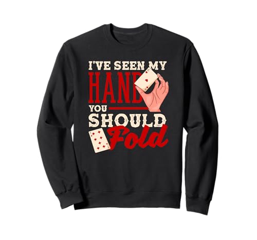 I 've Seen My Hand You Should Fold Texas Holdem �|�[�J�[ �g���[�i�[
