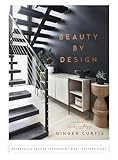 Beauty by Design: Refreshing Spaces Inspired by What Matters Most