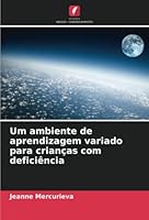 Um ambiente de aprendizagem variado para crianças com deficiência 6205284472 Book Cover