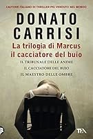 La trilogia di Marcus. Il cacciatore del buio 8850257554 Book Cover