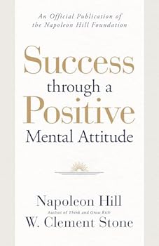 Paperback Success through a Positive Mental Attitude: A Formula to Help You Change Your World Book