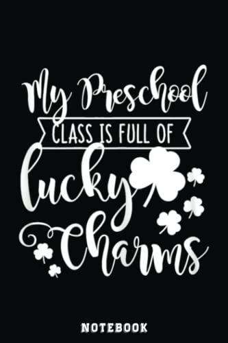 Womens Preschool Teacher Saint Patricks Day Shamrock Notebook: Inspirational Journal or Notebook for Teacher Gift: Great for Teacher ... End Gift /110 Page Portable 6x9"