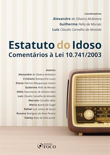 Estatuto do idoso – comentários à lei 10.741/2003 – 1ªed 2019