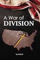 A War of Division B0F6DYCX3Z Book Cover