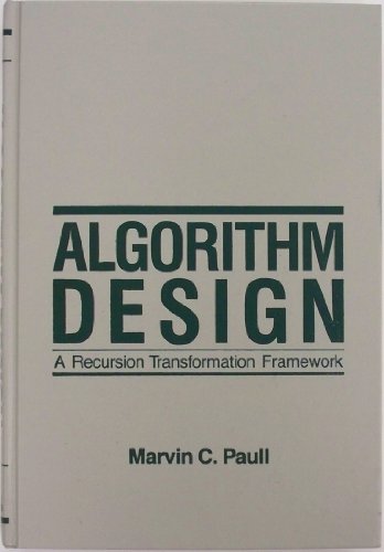 Algorithm Design: A Recursion Transformation Fr... 0471816884 Book Cover